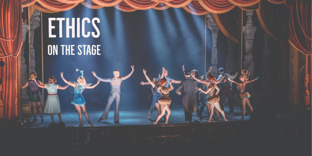 Ethics on the Stage