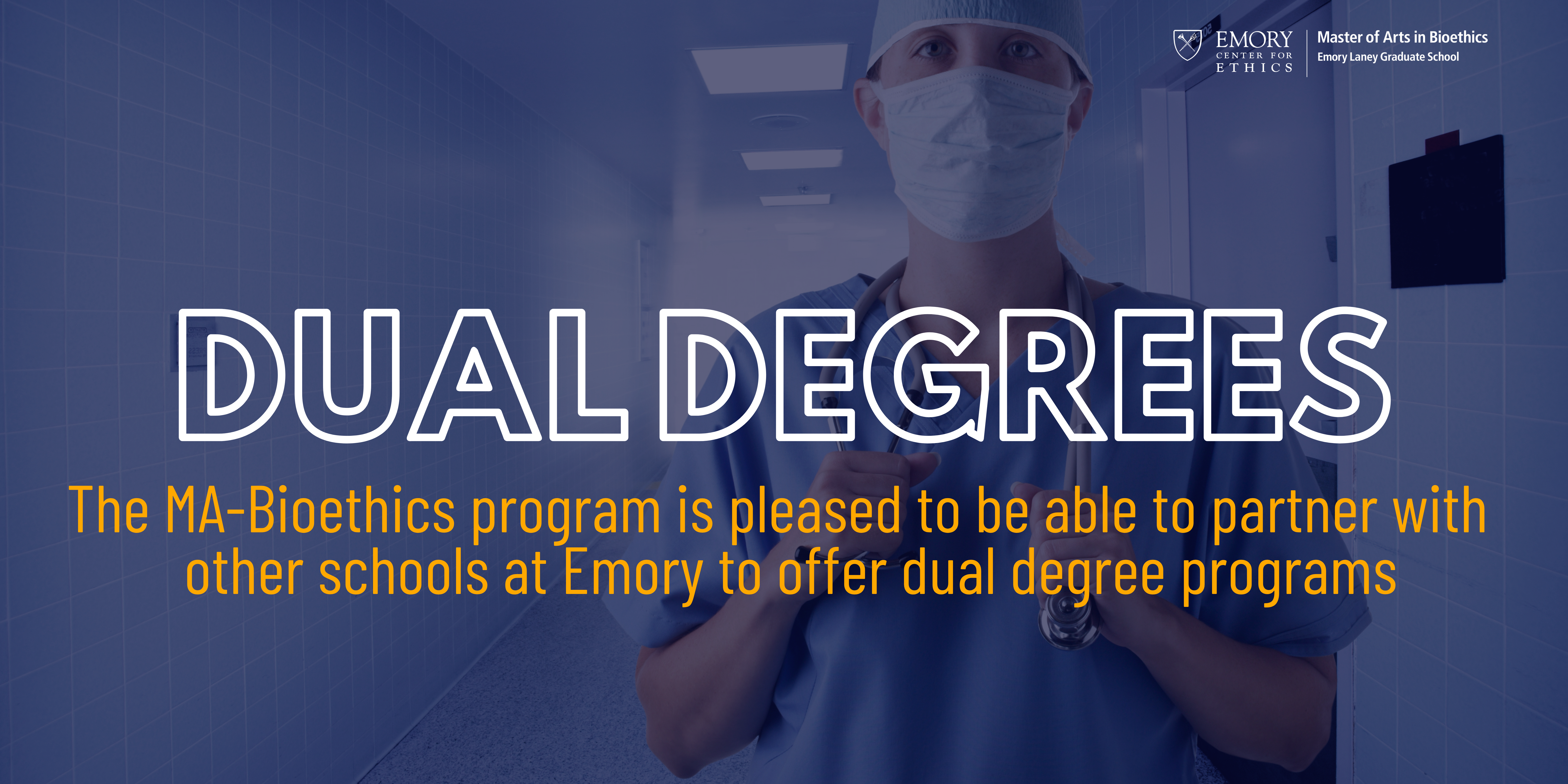 Master of Art in Bioethics Program Dual Degrees